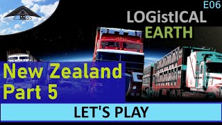 Lets Play Logistical 3 Earth S01 E06 New Zealand Pt 5 [upl. by Damha]