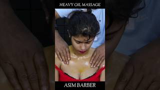 Heavy Oil Body Masssge by Asim Barber  Head Massage amp Neck Cracking shorts shortvideo [upl. by Novah843]