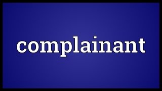 Complainant Meaning [upl. by Cooperstein373]