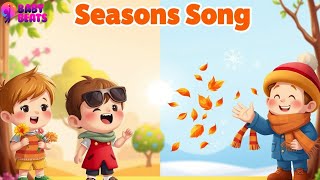 Learn the Seasons Song for Kids  Fun Educational Rhyme About Spring Summer Fall amp Winter [upl. by Rudiger543]