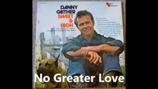 No Greater Love Danny Gaither [upl. by Beitnes]