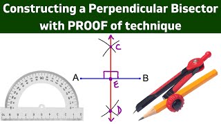 Constructing a Perpendicular Bisector with proof of technique [upl. by Annelak]