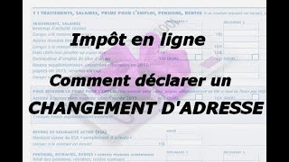 Tutoriel Impôt  Comment déclarer un changement dadresse sur quotimpôtgouvquot [upl. by Duj]