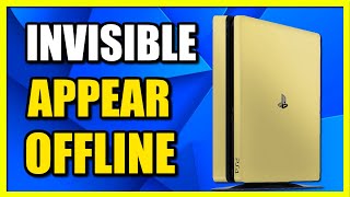 How to Appear Offline on PS4 Account amp Login INVISIBLE Easy Tutorial [upl. by Boykins]