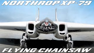 The Flying Chainsaw  Northrop XP79 Flying Wing Fighter And Highspeed RocketPowered Aircraft [upl. by Dihsar]