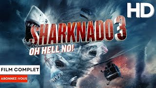 Sharknado 3 Oh Hell No  Nanar  HD  Film complet en Français [upl. by Bussy717]