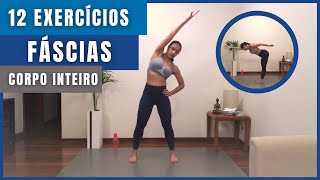 12 EXERCÍCIOS PARA SOLTAR AS FÁSCIAS DO CORPO INTEIRO SEM EQUIPAMENTO [upl. by Haisi]