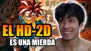 LA MODA DE LOS HD2D ES BASURA CHRONO TRIGGER NECESITA UN REMAKE 3D [upl. by Sokul]