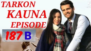 Tarkon kauna episode 187 part B fassarar Hikaya Tv ♥️🇳🇬🇳🇪 [upl. by Gardener]