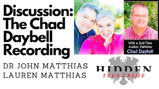 Criminal Psychologist talks CHAD DAYBELL RECORDING DR JOHN and Lauren Matthias [upl. by Aplihs]