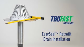 TRUFAST EasySeal™ Roof Drain [upl. by Atalanta]