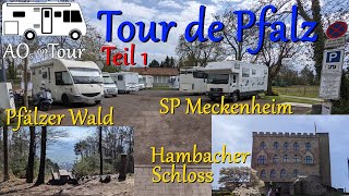 Wohnmobil Tour de Pfalz Teil 1 SP Meckenheim Wandern im Pfälzer Wald amp Hambacher Schloss [upl. by Adekam640]