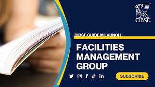 CIBSE Facilities Management Group  CIBSE Guide M Launch Maintenance Engineering and Management [upl. by Nalim]