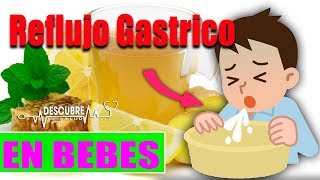 ✅10 remedios caseros para el Reflujo Gástrico o Agruras en Bebes [upl. by Trevlac988]