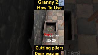 Granny  How To Use cutting pliers door escape granny house 🏡 p1 shorts shortsviral shortsfeed [upl. by Ettenav207]