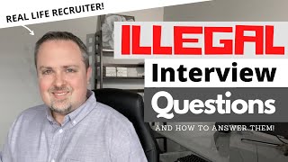 ILLEGAL Interview Questions AND How to Answer Them [upl. by Leif975]