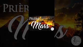 Prière de bénédiction MARS [upl. by Barmen789]