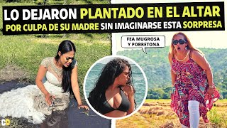 Lo dejaron plantado en el altar por culpa de su madre sin imaginarse esta sorpresa [upl. by Alexandre]