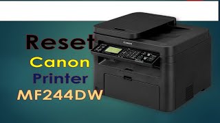 How to RESET Canon Printer MF244DW [upl. by Grounds853]