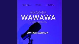 Amakane Wawawa feat YaleeeRoel amp YauwMepha [upl. by Joses34]