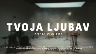 Božja pobjeda – Tvoja ljubav [upl. by Ycart]