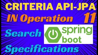 Criteria API  An Example of IN ExpressionsJpaSpecifications SpringBootIN Clause JPA Specification [upl. by Fabiano148]