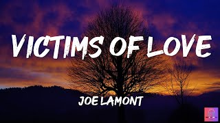 VICTIMS OF LOVE JOE LAMONT lyrics [upl. by Erised]