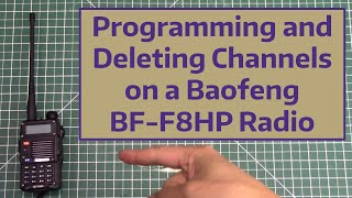 Programming and Deleting Channels on a Baofeng BFF8HP Radio [upl. by Cates]