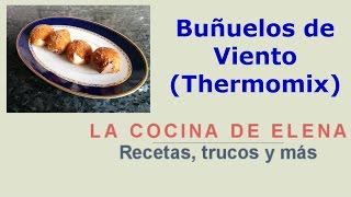 BUÑUELOS DE VIENTO THERMOMIX [upl. by Holton]