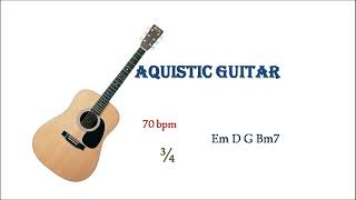 Aquistic Guitar E minor  70bpm  34 [upl. by Koffler426]