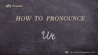 How to Pronounce Ur Real Life Examples [upl. by Dalpe]