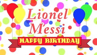 Happy Birthday Lionel Messi Song [upl. by Ovida295]