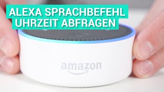 Amazon Echo Alexa  Uhrzeit abfragen  Sprachbefehle [upl. by Gal346]