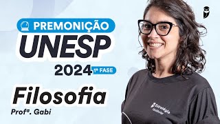 Premonição UNESP 2024 1ª Fase  Filosofia  Prof Gabi Garcia [upl. by Herson]