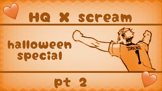 💛halloween special  hq x scream1996 22  haikyuu texts  casperthefriendlysimp💛 [upl. by Lehcim]