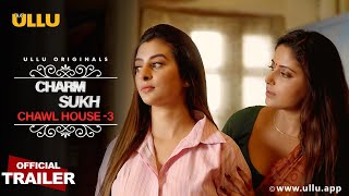 Chawl House 3 I Charmsukh I Ullu Originals I Official Trailer I Streaming Now [upl. by Jotham]