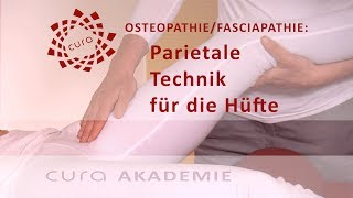 Hüfte Osteopathie parietale Techniken osteopathische Behandlung Hüftgelenk Faszien Therapie [upl. by Ettezel]