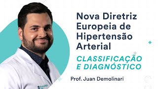 Classificação e Diagnóstico da NOVA DIRETRIZ Europeia de HIPERTENSÃO ARTERIAL  Cardiologia [upl. by Aranat]