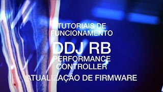 Tutorial  DDJ RB Pioneer DJ  ATUALIZAÇÃO DE FIRMWARE [upl. by Nosidda]