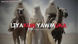 Liyakun Yawmuka ✨ لِيـكُـن يومُـكَ Slowed  Reverb l nasheed [upl. by Cockburn]