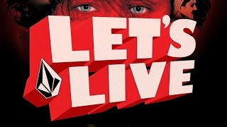 Volcom Stone Presents Lets Live [upl. by Arbuckle]