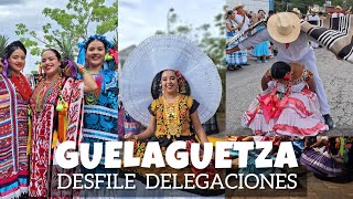 IMPRESIONANTE 2do DESFILE DELEGACIONES GUELAGUETZA 2023 LA FIESTA MAS GRANDE DE OAXACA [upl. by Ellswerth110]