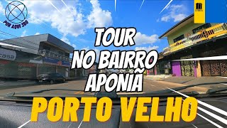 PORTO VELHO DRIVING TOUR BAIRRO APONIÃ GOPRO  STRADA [upl. by Rickie]