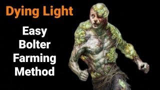 Dying Light Easy Way To Farm Bolters [upl. by Valaria4]