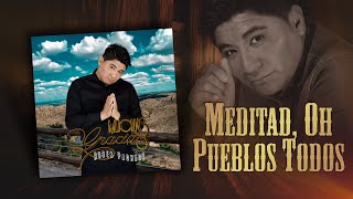 Meditad Oh Pueblos Todos  Ruben Pacheco Audio Oficial [upl. by Crisey]