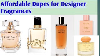 Best Dupes for Designer Fragrances  Elie Saab Le Parfum  YSL Libre Zara Golden Decade perfume [upl. by Naga]