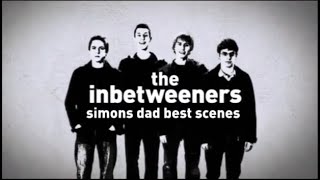 The Inbetweeners but its just Simons dad best bits [upl. by Addy]