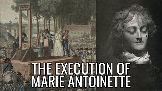 The BRUTAL Execution Of Marie Antoinette  The French Queen [upl. by Lanza]