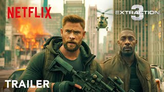 EXTRACTION 3  Trailer  Chris Hemsworth  Idris Elba  Golshifteh  Netflix [upl. by Nicko335]