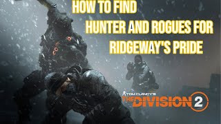 The Division 2  How to Find Hunters and Rogues  Ridgeways Pride Exotic Quest  Tips and Tricks [upl. by Alliber]